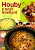 Houby v naší kuchyni